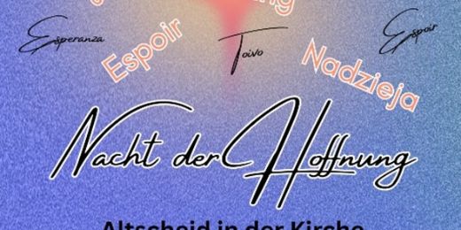 Flyer Nacht der Hoffnung in Altscheid am 20. März um 20.00 Uhr